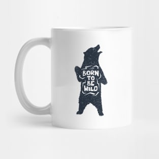 Bear, Animal, Nature. Born To Be Wild. Motivational Quote Mug